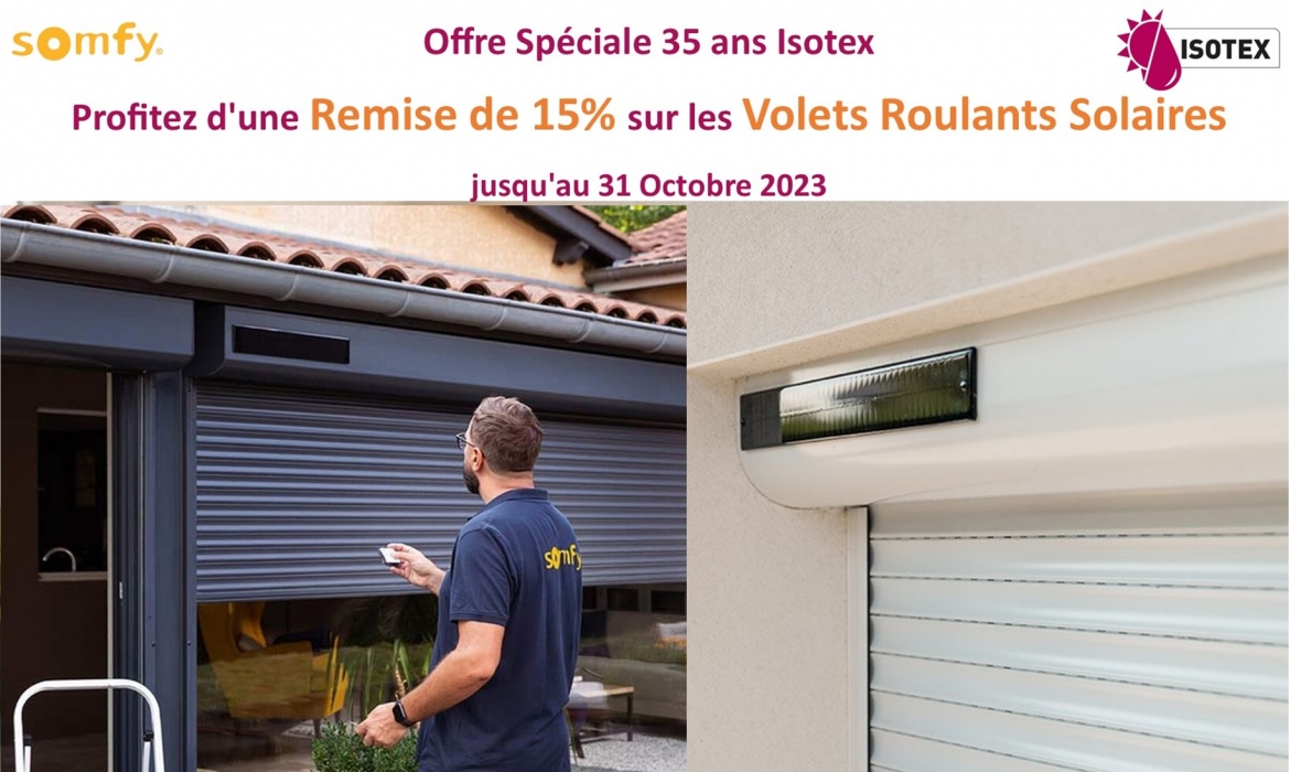 Isotex, Fabricant de Volets Roulants à Bourgoin-Jallieu vous fait profiter d'une Remise de 15% sur les Volets Roulants Solaires jusqu'au 31/10/2023