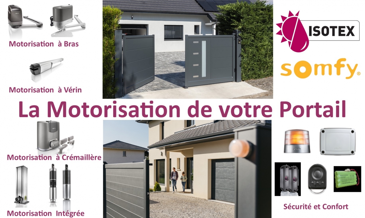 La Motorisation de votre Portail avec Isotex et Somfy