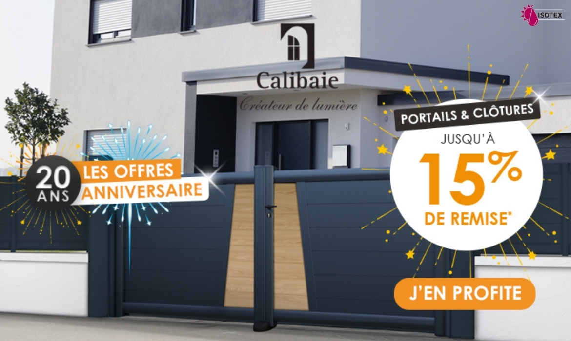 Offre Portails et Clôtures  isotex Calibaie 20 ans Les Offres Anniversaire