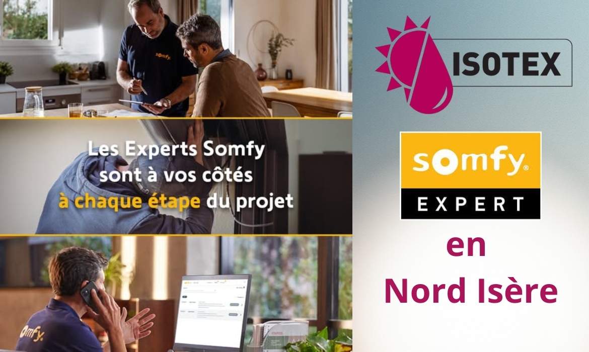 Isotex, Votre Expert Somfy en Nord Isère : Motorisation, Domotique et Qualité Française
