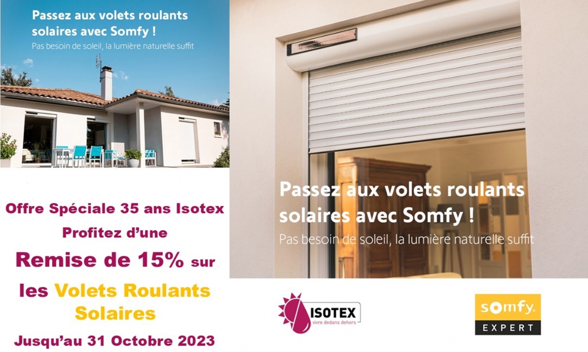 Isotex, Fabricant de Volets Roulants à Bourgoin-Jallieu vous fait profiter d'une Remise de 15% sur les Volets Roulants Solaires jusqu'au 31/10/2023