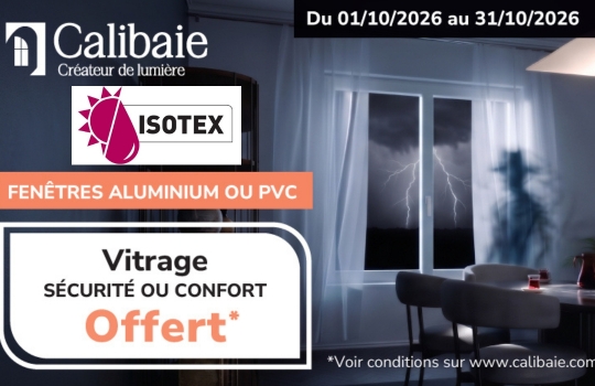 Fenêtres PVC et ALUMINIUM : un vitrage offert pour améliorer votre confort - Octobre 2026